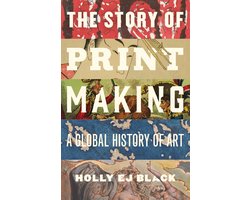 The Story of Printmaking – A Global History of Art