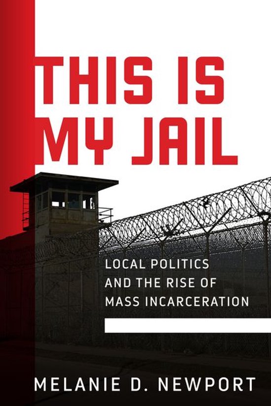 Politics and Culture in Modern America - This Is My Jail - cover