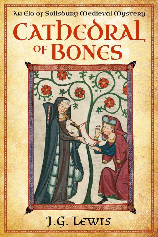 Ela of Salisbury Medieval Mysteries 1 - Cathedral of Bones - cover