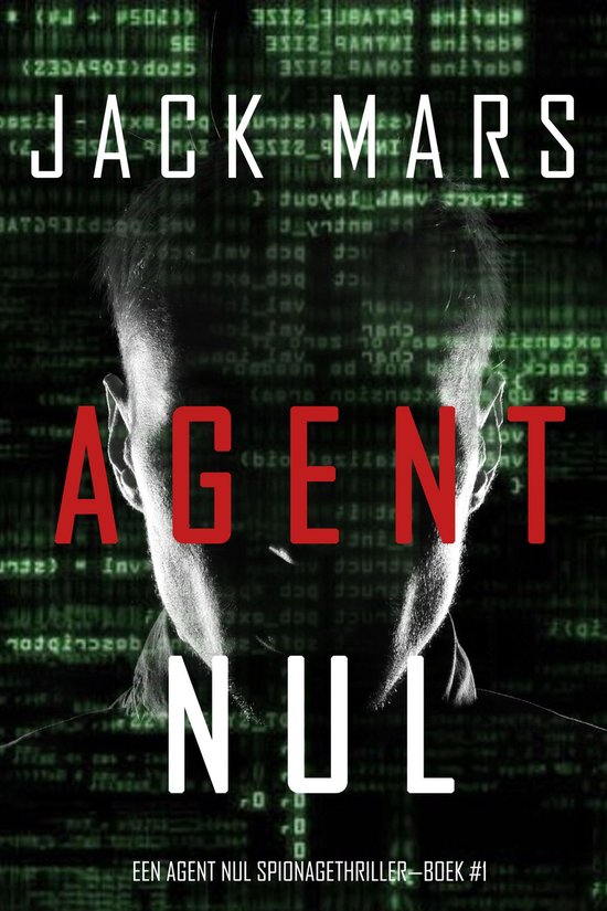 Een Agent Nul Spionagethriller 1 - Agent Nul (Een Agent Nul  ... - cover