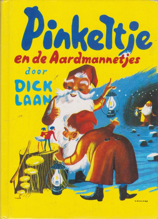 Boekcover: 'Pinkeltje en de aardmannetjes' door Dick Laan. Illustratie van Pinkeltje met kabouters en twee kinderen.