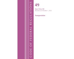 Code of Federal Regulations, Title 49 Transportation- Code of Federal Regulations, Title 49 Transportation 178-199, Revised as of October 1, 2022