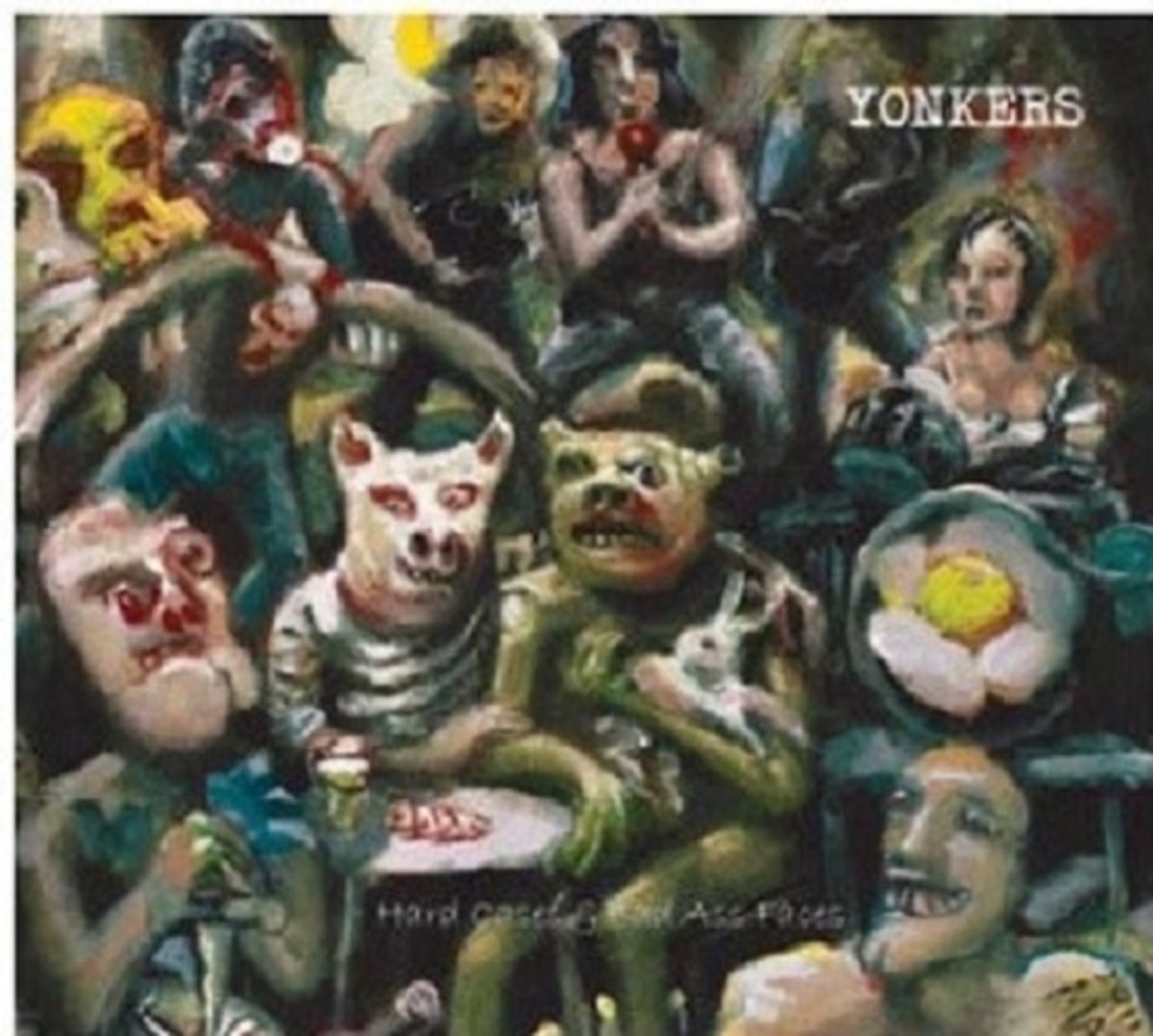 Yonkers – Hard Cases & Bad Ass Faces CD