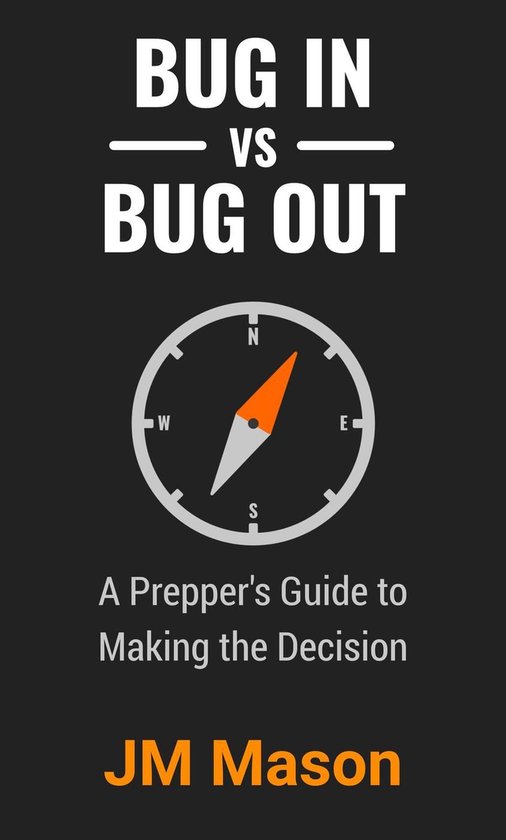Bug In vs Bug Out: A Prepper's Guide to Making the Decision - cover