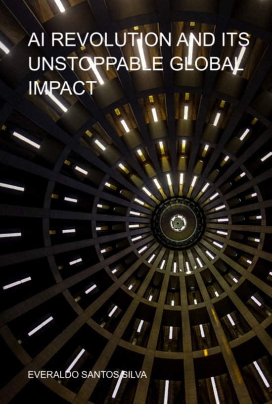 Ai Revolution And Its Unstoppable Global Impact - cover