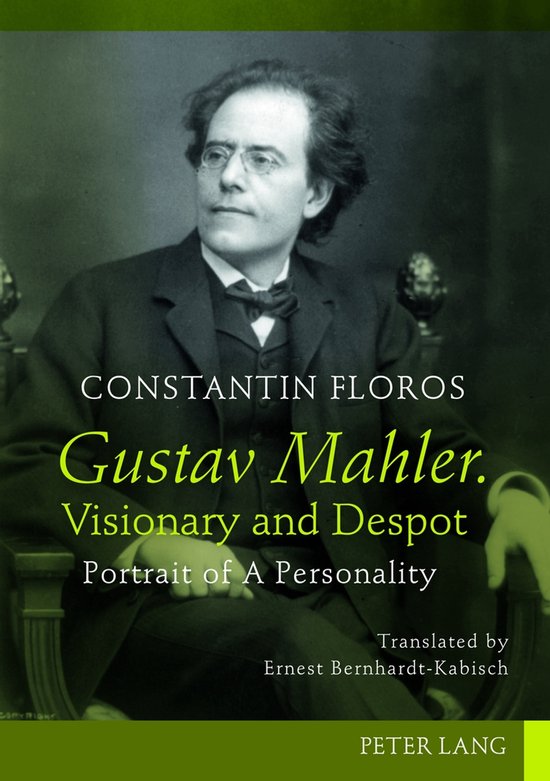 Gustav Mahler. Visionary and Despot - cover