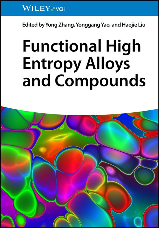 Functional High Entropy Alloys and Compounds | 9783527354375 | Boeken | bol