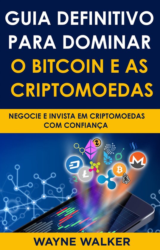 Guia Definitivo Para Dominar o Bitcoin e as Criptomoedas - cover