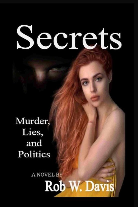 Secrets -Murder, Lies, and Politics - cover