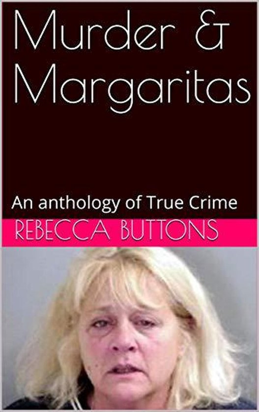 Murders & Margaritas An Anthology of True Crime - cover