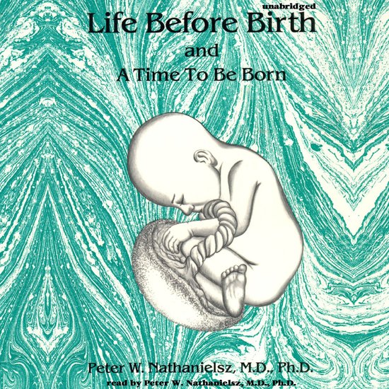 Life before Birth and A Time to Be Born - cover