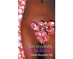 Sin Cojones, Con Ovarios