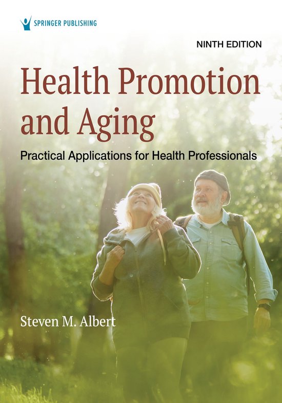 Health Promotion and Aging (ebook), Steven M. Albert, PhD, FGSA, FAAN ...