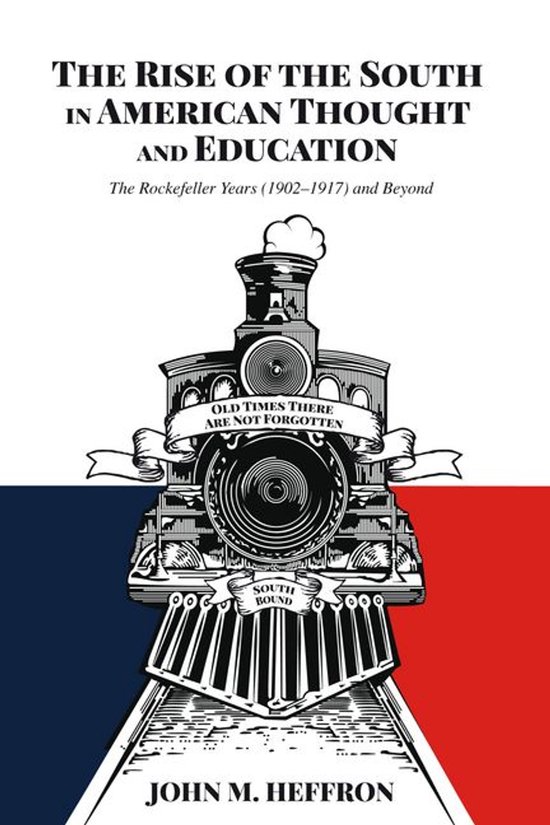 History of Schools and Schooling 66 - The Rise of the South  ... - cover