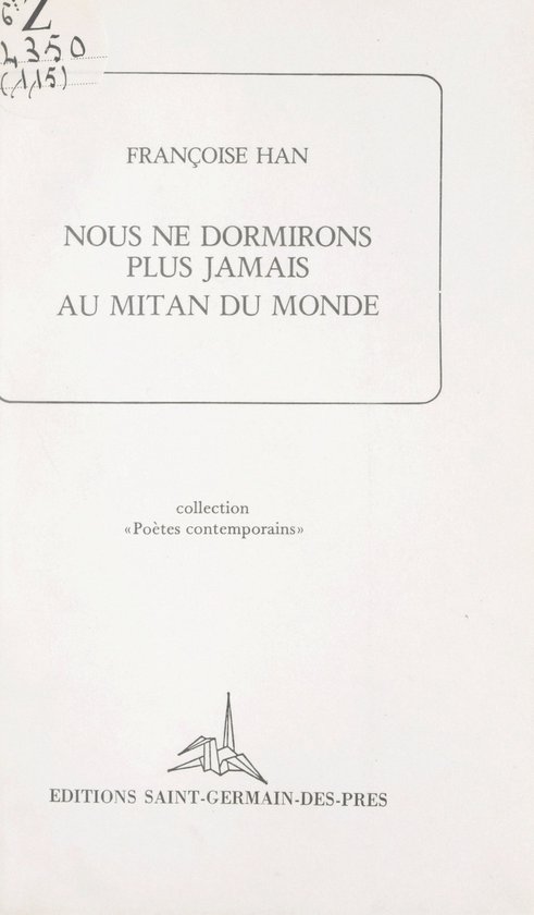 Nous ne dormirons plus jamais au mitan du monde