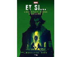 Marvel WHAT IF - ET SI LOKI ETAIT DIGNE D'ASGARD ?
