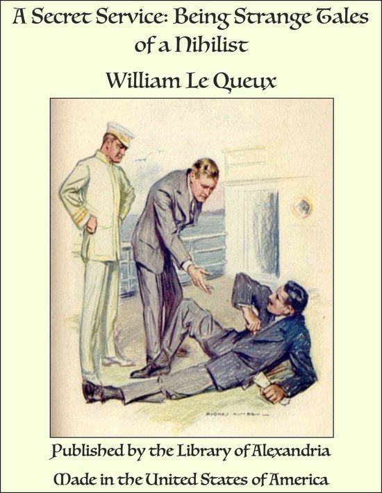 A Secret Service: Being Strange Tales of a Nihilist - cover