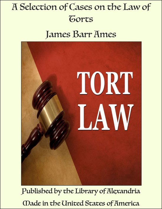 A Selection of Cases on the Law of Torts - cover