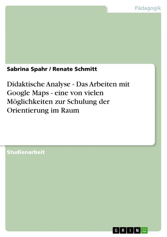 Didaktische Analyse - Das Arbeiten mit Google Maps - eine vo ... - cover