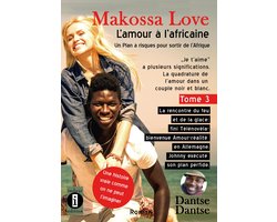 Makossa Love - L’amour à l’africaine : trois femmes blanches et un homme noir