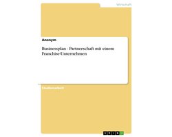 Businessplan - Partnerschaft mit einem Franchise-Unternehmen