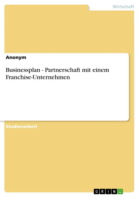 Businessplan - Partnerschaft mit einem Franchise-Unternehmen - cover