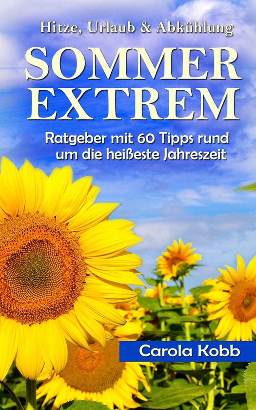 Hitze, Urlaub & Abkühlung - Sommer Extrem - cover