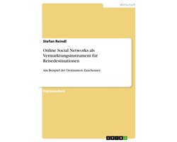Online Social Networks Als Vermarktungsinstrument F�R Reisedestinationen