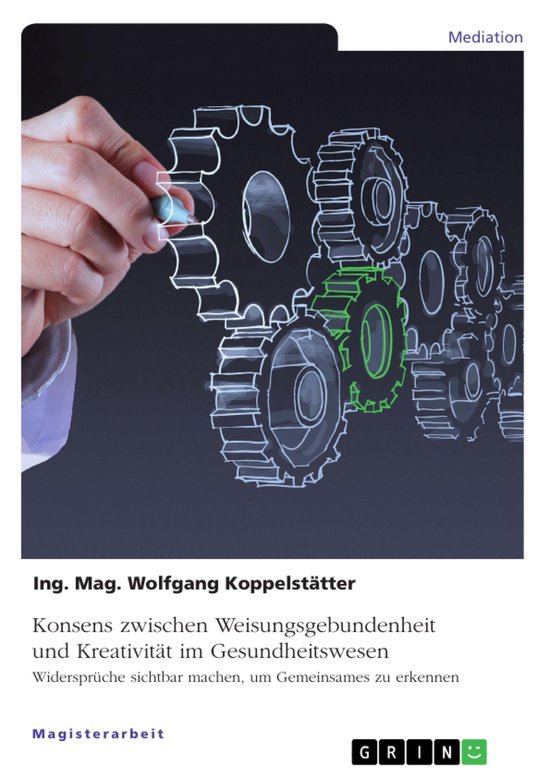 Konsens zwischen Weisungsgebundenheit und Kreativität im Ge ... - cover