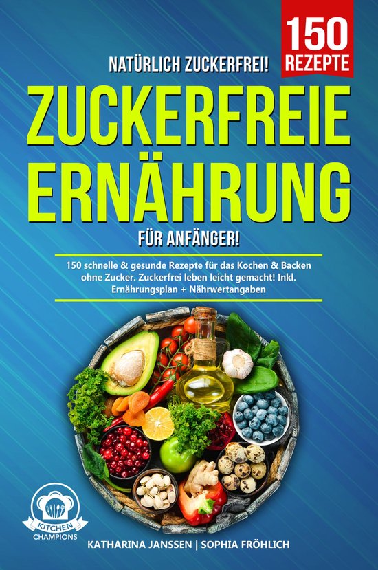 Natürlich Zuckerfrei! – Zuckerfreie Ernährung für Anfä ... - cover