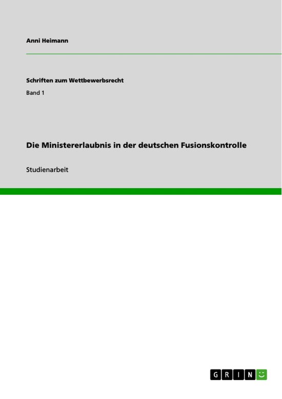 Die Ministererlaubnis in der deutschen Fusionskontrolle - cover
