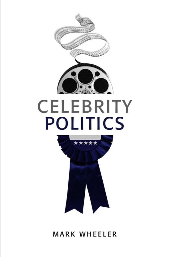 Contemporary Political Communication - Celebrity Politics - cover