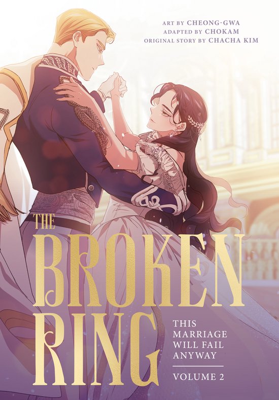 The Broken Ring: This Marriage Will Fail Anyway2-The Broken Ring: This Marriage Will Fail Anyway, Volume 2