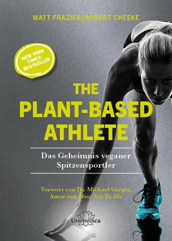 The Plant-Based Athlete - A Game-Changing Approach to Peak P ... - cover