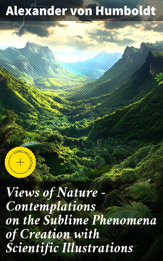 Views of Nature – Contemplations on the Sublime Phenomena  ... - cover