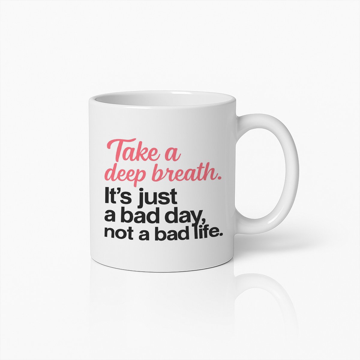 Motiverende Quote Mok 330ml – "Haal Diep Adem, Het Is Gewoon Een Slechte Dag Niet Een Slecht Leven" – Inspirerende Koffiebeker & Positief Cadeau