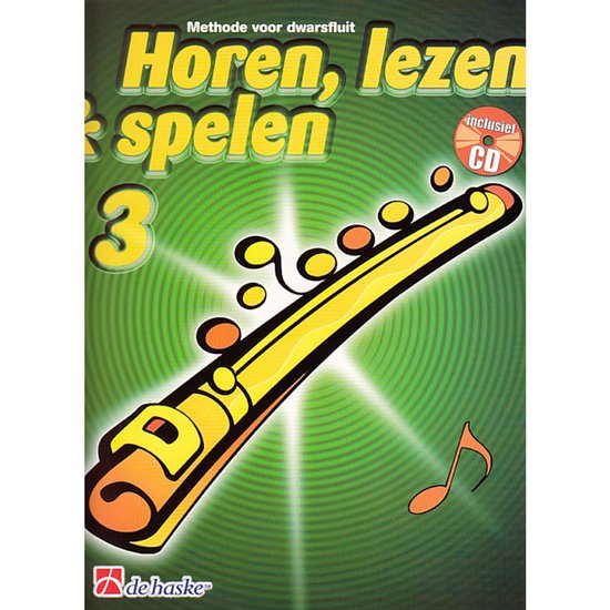 Horen Lezen & Spelen deel 3 voor Dwarsfluit (Boek met Cd)