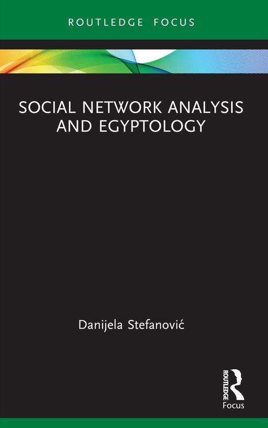 Routledge Focus on Egyptology- Social Network Analysis and E ... - cover