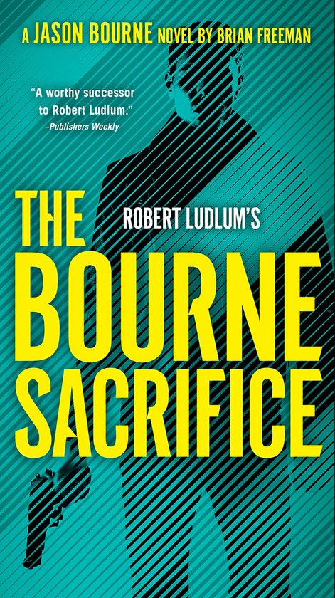 Jason Bourne- Robert Ludlum's™ the Bourne Sacrifice - cover