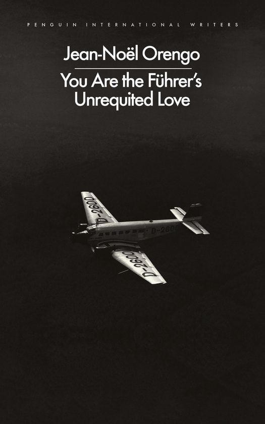 Penguin International Writers- You Are the Führer's Unrequi ... - cover
