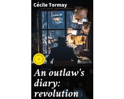 An outlaw's diary: revolution