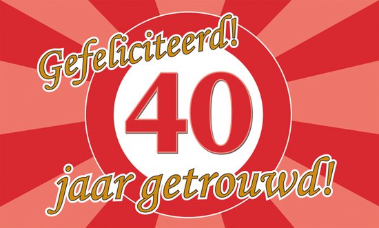 Gefeliciteerd! 40 jaar getrouwd! Banner met rode cirkel en gouden tekst.