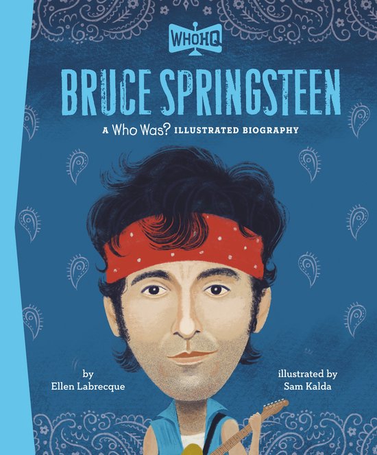 Boekcover met illustratie van Bruce Springsteen, die een rode bandana draagt. "BRUCE SPRINGSTEEN A Who Was? ILLUSTRATED BIOGRAPHY" staat bovenaan.