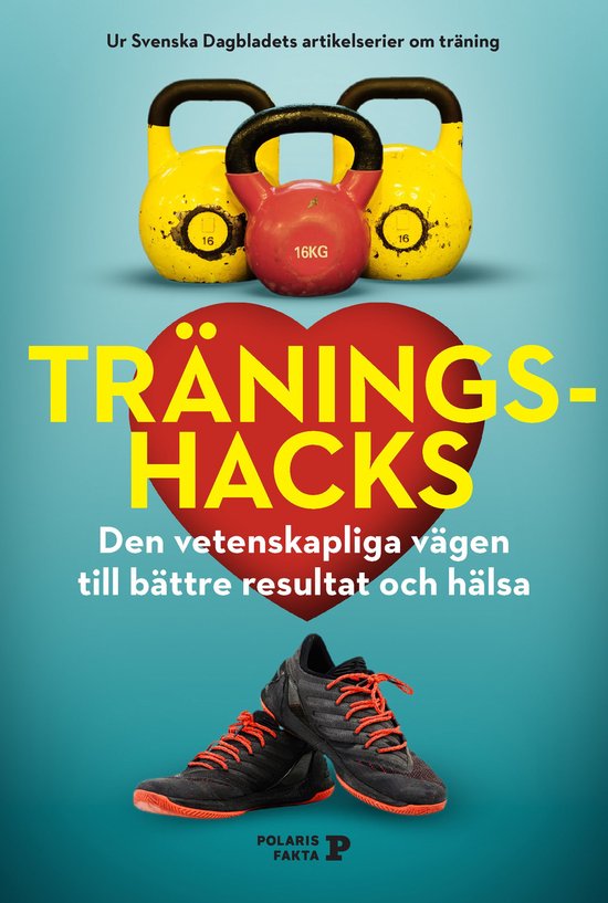 Träningshacks : Den vetenskapliga vägen till bättre resul ... - cover