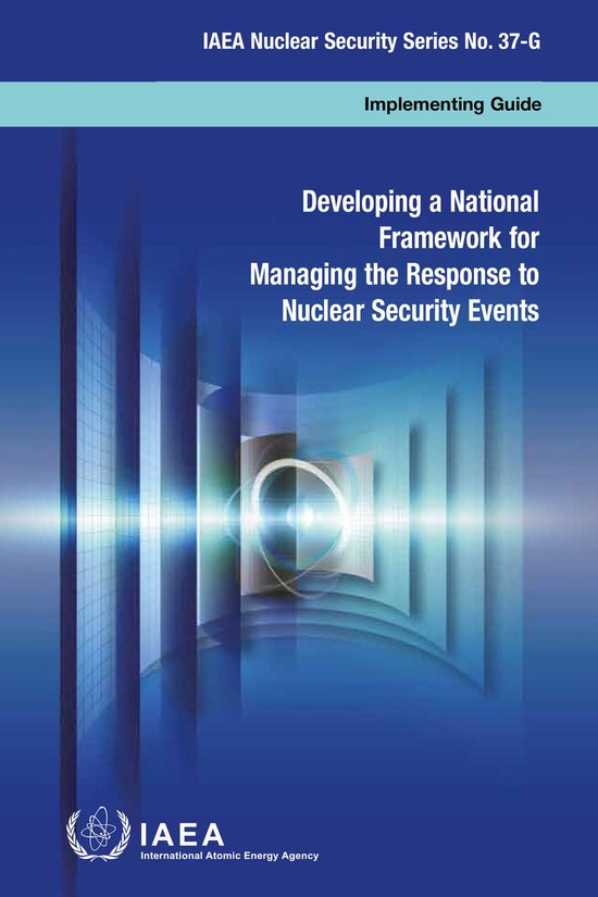 IAEA Nuclear Security Series 37 - Developing a National Fram ... - cover