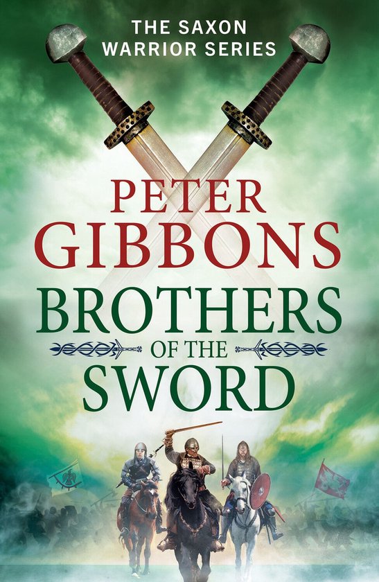 The Saxon Warrior Series 3 - Brothers of the Sword - cover