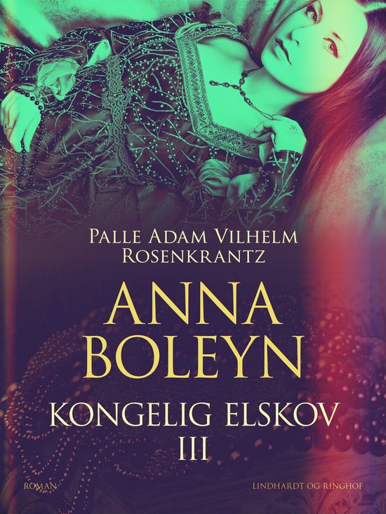 Anna Boleyn: Kongelig elskov III - cover