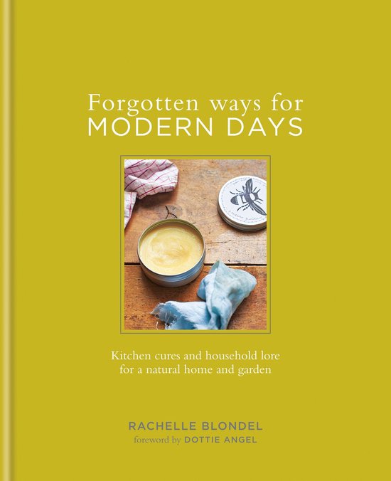 Forgotten Ways for Modern Days: Kitchen cures and household  ... - cover