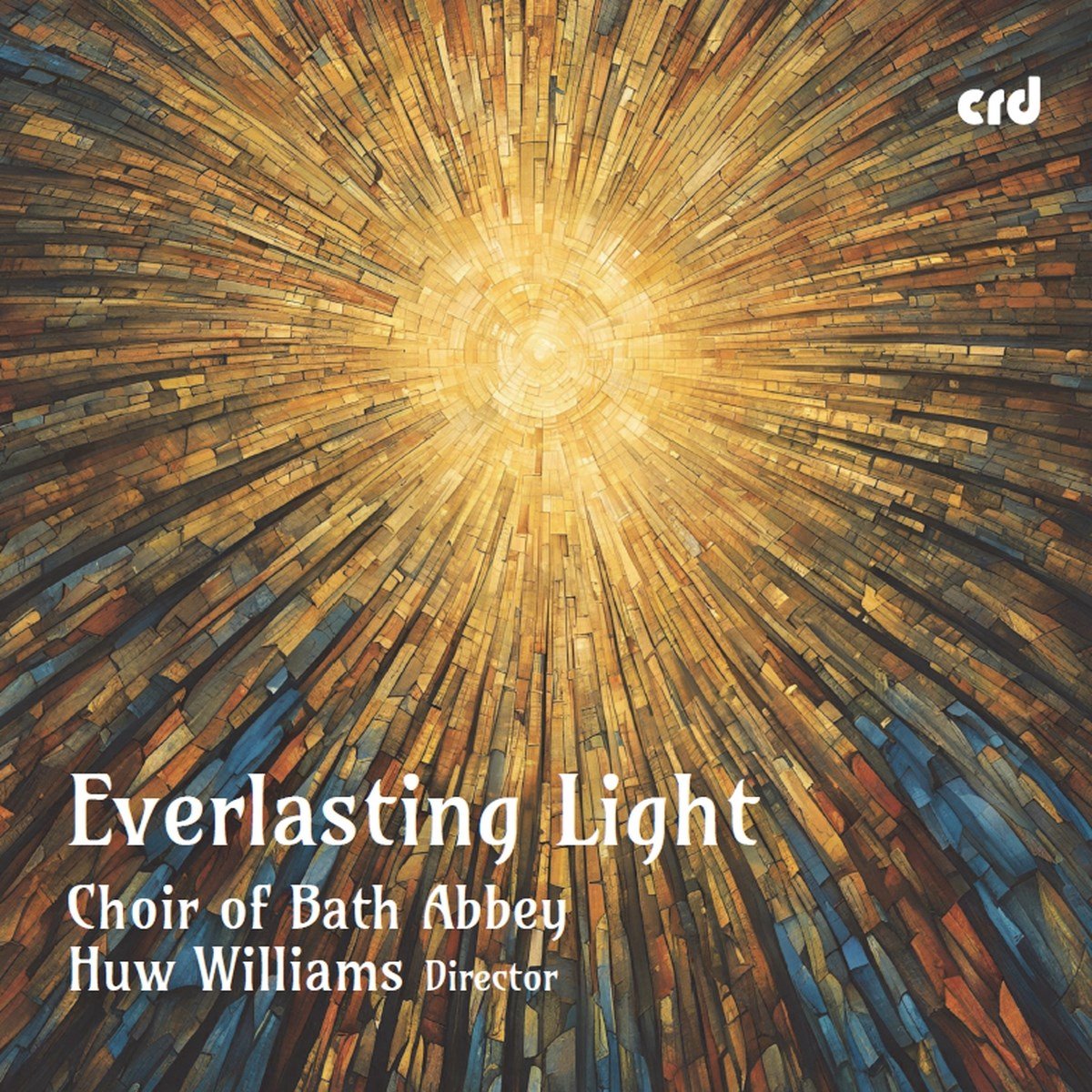 Choir Of Bath Abbey, Huw Williams - Everlasting Light (CD)