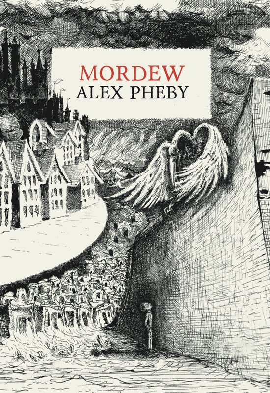Boekomslag van 'Mordew' door Alex Pheby, met een tekening van een stad, een man met vleugels en een muur.